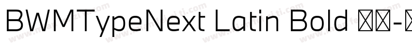 BWMTypeNext Latin Bold 粗体字体转换